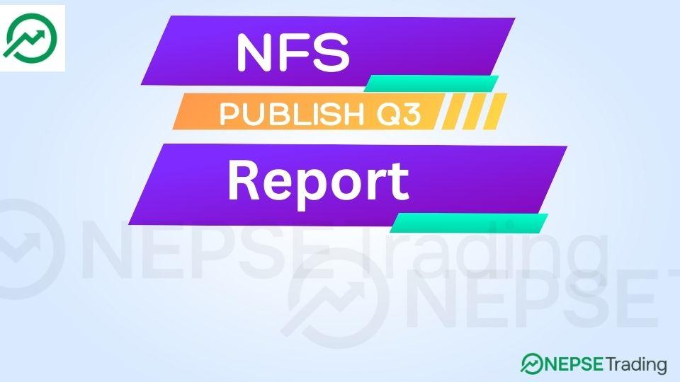 NFS  को तेस्रो त्रैमासमा कस्तो देखियो वित्तीय विवरण ? 