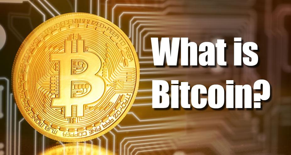 What is Bitcoin? 