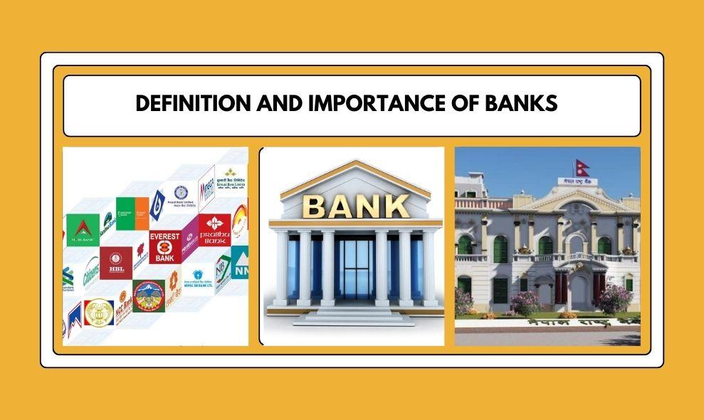 Definition and Importance of Banks 