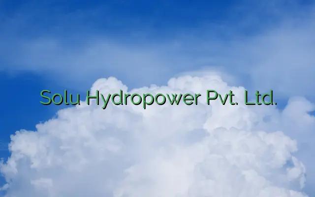 Solu Hydropower to Issue IPO for the General Public from January 13
